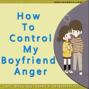 How To Control My Boyfriend Anger